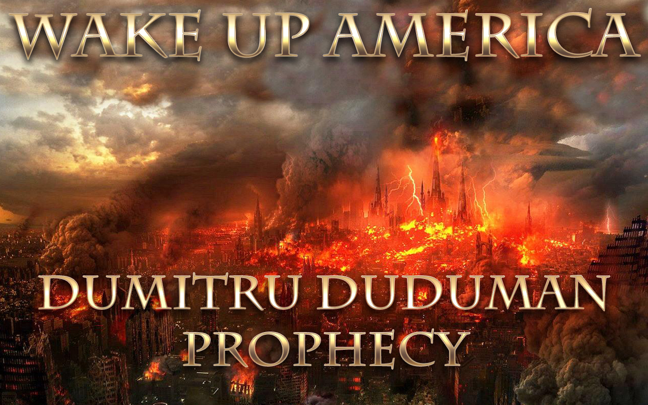 Wake Up America Dumitru Duduman Prophecy Remnant Call